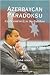 Azerbaycan paradoksu. Azerbaycan'ın iç ve dış Politikası