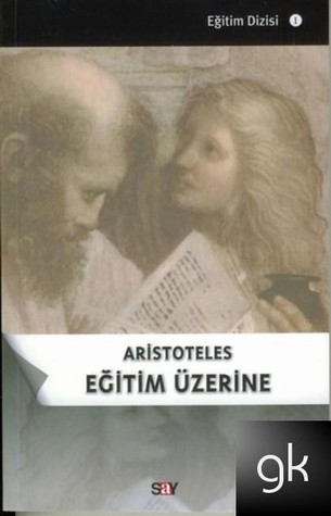Aristoteles Eğitim Üzerine (Paperback)