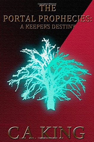 A Keeper's Destiny (The Portal Prophecies #1)