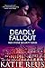 Deadly Fallout by Katie Reus Deadly Fallout by Katie Reus