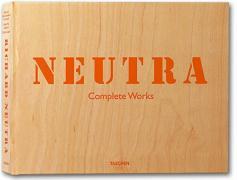 Richard Neutra: Complete Works (Hardcover)