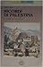 Ricordi di Palestina. Un viaggio nel paese di Gesù