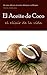 El aceite de coco, el elixir de la vida by Carlos Abehsera