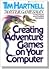 Creating Adventure Games On Your Computer by Tim Hartnell