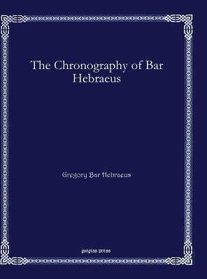 The Chronography of Bar Hebraeus (Syriac Edition)