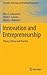 Innovation and Entrepreneurship: Theory, Policy and Practice (Innovation, Technology, and Knowledge Management)