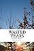 Wasted Years