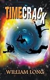 Timecrack by William Long Timecrack by William Long