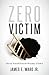 Zero Victim: Overcoming Inj...