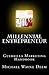 Millennial Entrepreneur: Guerrilla Marketing Handbook