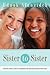 Sister to Sister: Inspiring Stories of An Extraordinary God Transforming Ordinary Women Today
