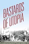 Bastards of Utopi...