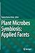 Plant Microbes Symbiosis: A...