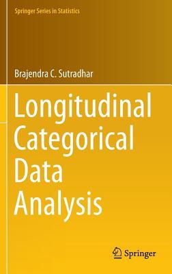 Longitudinal Categorical Data Analysis (Springer Series in Statistics)