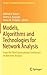 Models, Algorithms and Technologies for Network Analysis: From the Third International Conference on Network Analysis (Springer Proceedings in Mathematics & Statistics, 104)