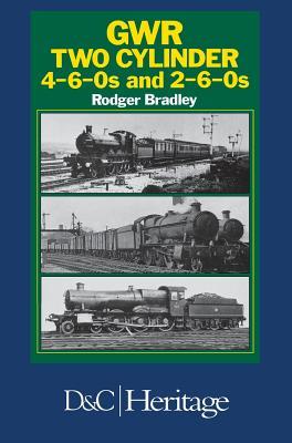 GWR Two Cylinder 4-6-0s and 2-6-0s (Hardcover)