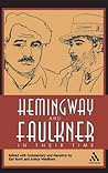 Hemingway and Faulkner In Their Time