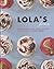 Lola's Forever: Recipes for cupcakes, cakes and slices