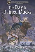 The Day It Rained Ducks (Hometown Hunters Collection #5)
