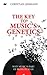 The Key to Music S Genetics...