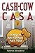 Cash Cow Casa: 51 Ways to M...