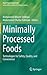 Minimally Processed Foods: ...