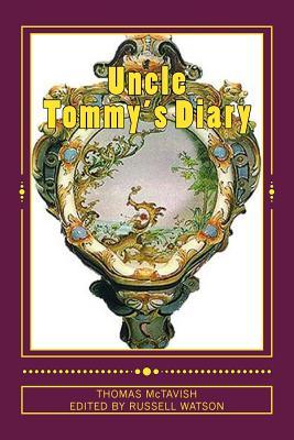 Uncle Tommy's Diary: Warning:Contains Industrial Amounts of Toilet Humour