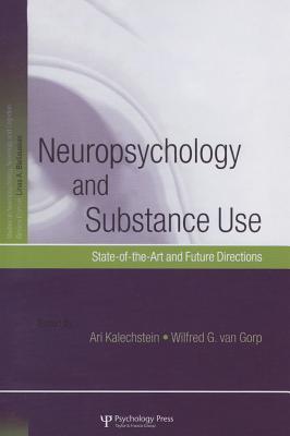 Neuropsychology and Substance Use (Studies on Neuropsychology, Neurology and Cognition)