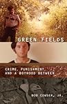 Green Fields:: Crime, Punishment, and a Boyhood Between (Engaged Writers)