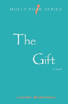 The Gift: Molly Rose Series- Book 1