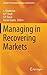 Managing in Recovering Markets by S. Chatterjee
