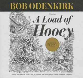 A Load of Hooey: A Collection of New Short Humor Fiction (Bob Odenkirk Memorial Library series, Book 1)