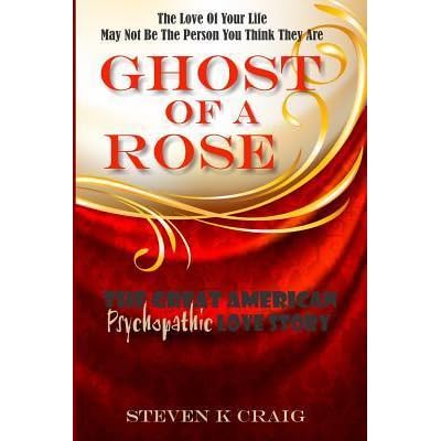 Ghost Of A Rose By Steven K Craig Promise me, when you see a white rose you think of me. ghost of a rose by steven k craig