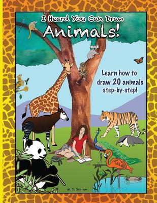 I Heard You Can Draw Animals (I Heard You Can Draw #1)
