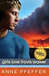 Girls Love Travis Walker