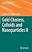 Gold Clusters, Colloids and...