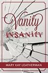 Vanity Insanity