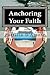 Anchoring Your Faith