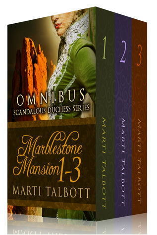 Marblestone Mansion (Scandalous Duchess, #1-3)