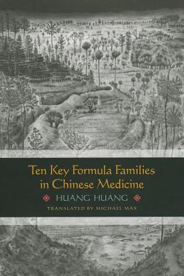Ten Key Formula Families in Chinese Medicine (Paperback)
