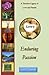 Love's Enduring Passion by Carol T. Sauceda