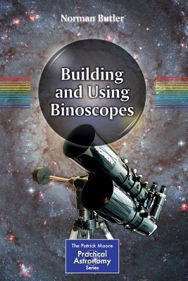 Building and Using Binoscopes (The Patrick Moore Practical Astronomy Series)