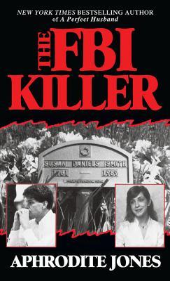The Fbi Killer By Aphrodite Jones