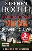 A Cooper and Fry Mystery Collection #3: Scared to Live, Dying to Sin and The Kill Call