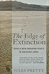 The Edge of Extinction: Travels with Enduring People in Vanishing Lands
