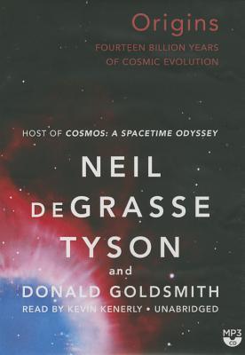 Origins Fourteen Billion Years Of Cosmic Evolution By Neil Degrasse Tyson