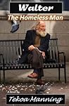 Walter by Tekoa Manning