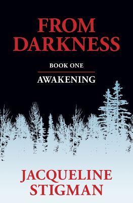 From Darkness: Book One - AWAKENING