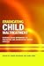 Eradicating Child Maltreatm...