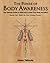 The Power of Body Awareness: The Ultimate Guide to Relax and Loosen Your Body and Mind Ready, Set, Wake Up Your Hidden Power!